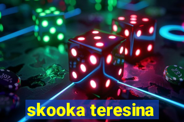 skooka teresina